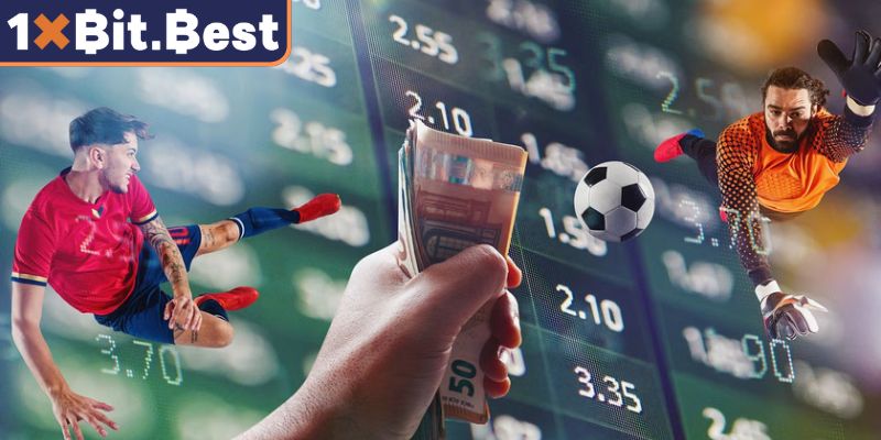 Bản chất cốt lõi của cách chọn kèo bóng đá 1xbit
