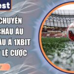 cách chuyển odds châu âu sang châu á 1xbit