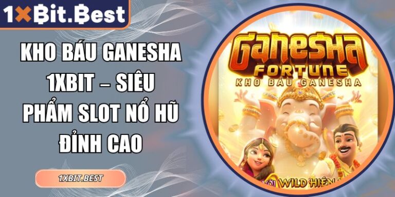 Kho báu Ganesha 1xbit