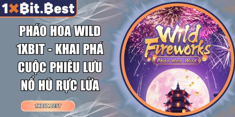 Pháo hoa Wild 1xbit